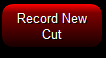 2. Record New Cut Button