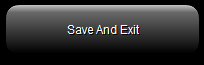 8. Save and Exit 
Button