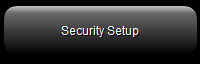 9. Security Setup 
Button