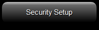 7. Security Setup 
Button.