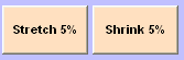 6. Shrink or Stretch 5% Controls