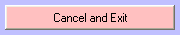 4. Cancel and Exit