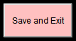 6. Save and Exit button