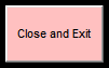 14. Close and Exit button