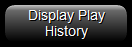 24. Play History