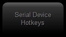 3. Serial Device Hot Keys