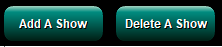 2. Add and Delete A Show buttons