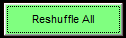 4. Reshuffle All