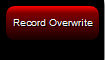 3. Record Overwrite Button