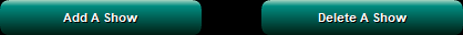 2. Add and Delete A Show buttons